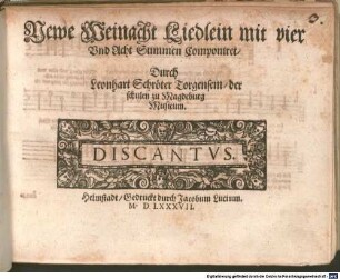 Newe Weinacht Liedlein mit vier Vnd Acht Stimmen Componiret