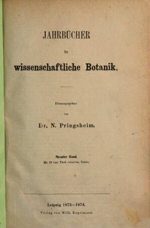 Jahrbücher für wissenschaftliche Botanik. 9, 9. 1873/74