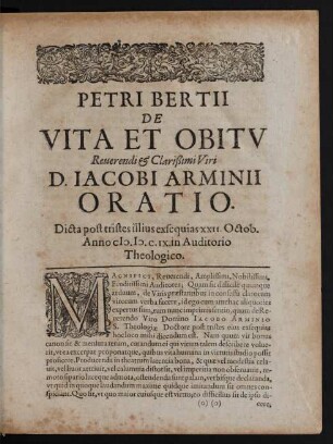 Petri Bertii De Vita Et Obitv Reuerendi & Clarißimi Viri D. Iacobi Arminii Oratio.