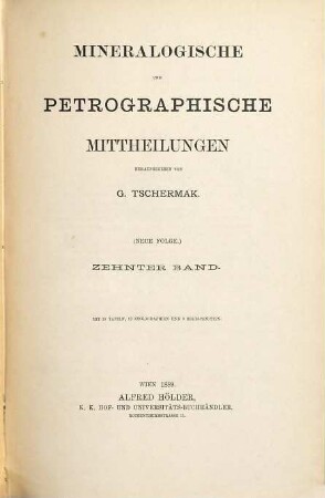 Mineralogische und petrographische Mitteilungen. 10. 1889