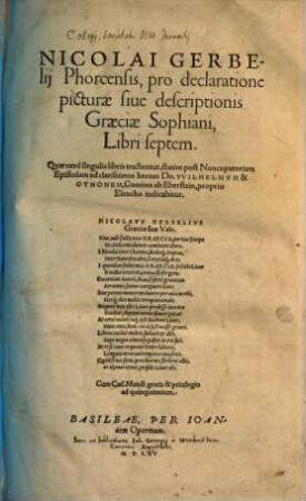 Nicolai Gerbelij Phorcensis, pro declaratione picturae sive descriptionis Graeciae Sophiani libri septem