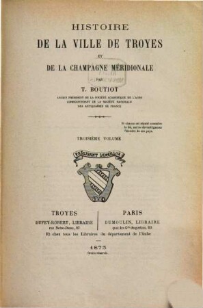 Histoire de la ville de Troyes et de la Champagne Méridionale par T. Boutiot, 3