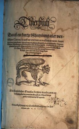 Thierbuch, das ist ein kurtze beschreybung aller vierfüssigen Thieren : ... sampt jrer waren conterfactur