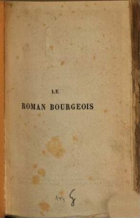 Le roman bourgeois : ouvrage com.