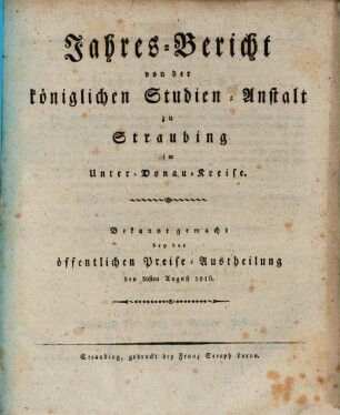 Jahres-Bericht über die Königl. Studien-Anstalt in Straubing. 1816