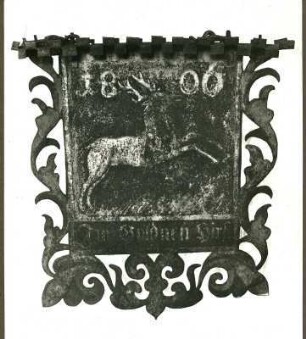 Wirtshausschild "Zum goldenen Hirsch". 1806. Besitzer: Zinkmuseum Kaiserslautern