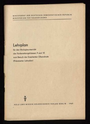Lehrplan für den Biologieunterricht der Vorbereitungsklassen 9 und 10 zum Besuch der Erweiterten Oberschule : (präzisierter Lehrplan)