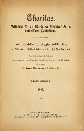 Caritas : Zeitschrift für Caritaswissenschaft und Caritasarbeit. 2. 1897
