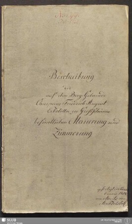 Beschreibung der auf dem Berg-Gebaeude Churprinz Friedrich August Erbstolln zu Großschirma befindlichen Mauerung und Zimmerung