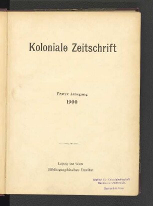 1.1900: Koloniale Zeitschrift : Zeitschrift des Deutsch-Nationalen Kolonialvereins