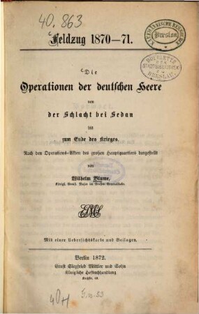 Die Operationen der deutschen Heere von der Schlacht von Sedan bis zum Ende des Krieges : nach den Operations-Akten des großen Hauptquartiers dargestellt