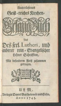 Auserlesenes Geist-reiches Kirchen-Gesang-Buch