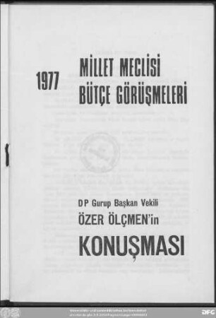 1977 millet meclisi bütçe görüşmeleri : DP gurup başkan vekili Özer Ölçmen'nin konuşması