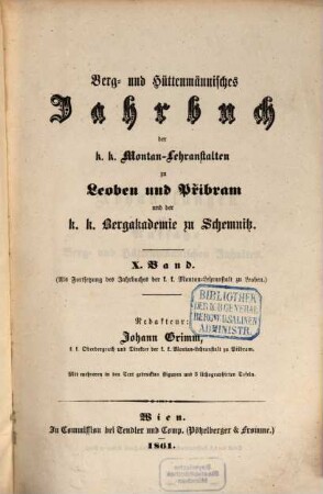 Berg- und hüttenmännisches Jahrbuch der K.K. Montan-Lehranstalten zu Leoben und Přibram und K.K. Schemnitzer Bergakademie, 10 = 13. 1860 (1861)