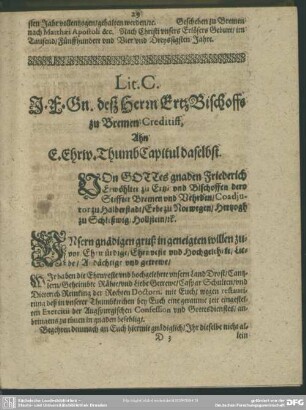 Lit C. I. F. Gn. deß Herrn ErtzBischoffs zu Bremen Creditiss, Ahn E. Ehrw. ThumbCapitul daselbst
