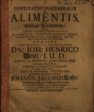 Disputatio Inauguralis De Alimentis, Oder Nöthiger Unterhaltung