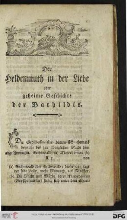 Der Heldenmuth in der Liebe oder geheime Geschichte der Bathildis