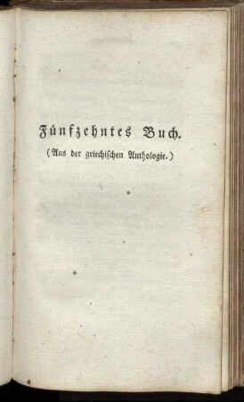 Fünfzehntes Buch. (Aus der griechischen Anthologie.)