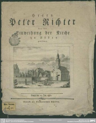 Herrn Peter Richter bey der Einweihung der Kirche zu Rüben gewidmet : Leipzig, den 15. Jul. 1781.