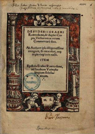Desyderii Erasmi Roterodami, de duplici Copia, Verborum ac rerum Commentarij duo