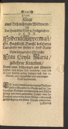 LXXIV. ... Als Der ... Herr Friderich Wipperman[n] ... Seine ... Frau Loysa Maria/ gebohrne Krausinn ... beysetzen ließ/ den 12. Martii. 1691. ...