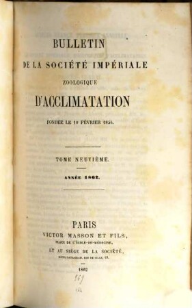 Bulletin mensuel de la Société Imperiale Zoologique d'Acclimatation. 9, 9. 1862