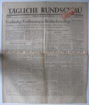 Sowjetische Tageszeitung für die deutsche Bevölkerung "Tägliche Rundschau" u.a. über die Bewilligung einer vorläufigen Verfassung für Groß-Berlin durch den Alliierten Kontrollrat