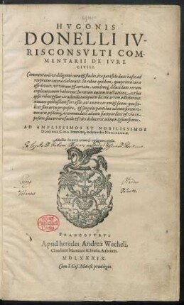 [Libri 1-5]: Donellus, Hugo: Hvgonis|| Donelli Iv-||risconsvlti Com-||mentarii De Ivre|| Civili.|| ; [Libri 1-5]