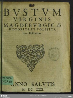 Bvstvm Virginis Magdebvrgicae Historica, Et Politica luce illustratum