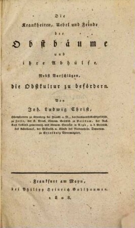 Die Krankheiten, Uebel und Feinde der Obstbäume und ihre Abhülfe : nebst Vorschlägen, die Obstkultur zu befördern