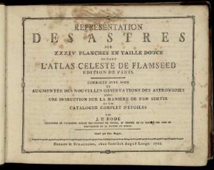 Réprésentation Des Astres Sur XXXIV Planches En Taille Douce Suivant L'Atlas Celeste De Flamseed Edition De Paris