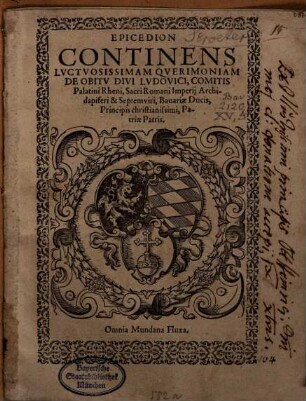 Epicedion continens luctuosissimam querimoniam de obitu Ludovici Comitis Palatini