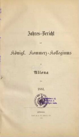 Jahresbericht des Königl. Commerz-Collegiums zu Altona. 1881 (1882)