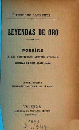 Leyendas de Oro : Poesias de los principales autores modernos vertidas en rima castellana, I