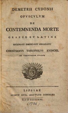 Demetrii Cydonii Opusculum De Contemnenda Morte : Graece Et Latine