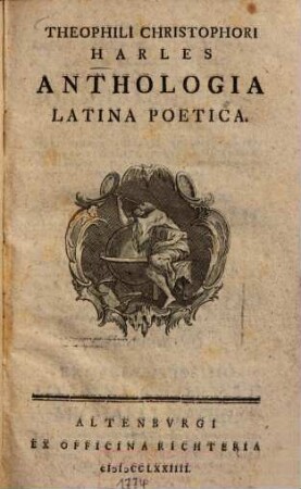 Theophili Christoph. Harles Anthologia Latina Poetica