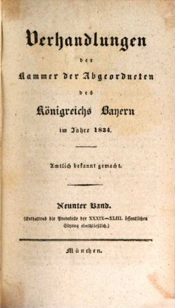 Verhandlungen der Kammer der Abgeordneten der Ständeversammlung des Königreichs Bayern. [Protokolle]. 1834,9