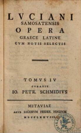 Lvciani Samosatensis Opera Graece Latine : Cvm Notis Selectis, 4