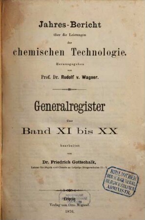 Jahresbericht über die Leistungen der chemischen Technologie. [20,a]. 1876