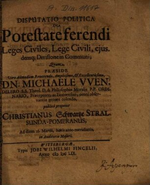 Disputatio Politica De Potestate ferendi Leges Civiles, Lege Civili, eiusdemq[ue] Divisione in Communi