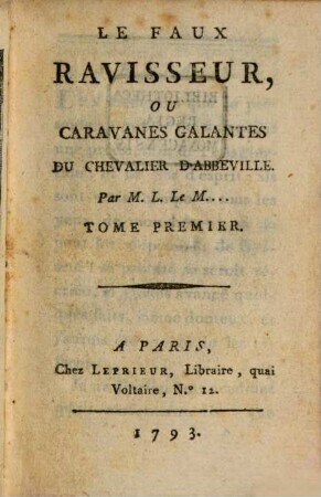 Le Faux Ravisseur, Ou Caravanes Galantes Du Chevalier D'Abbeville, 1
