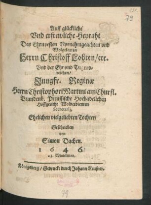 Auff glückliche Und erfrewliche Heyraht Des Ehrnvesten ... Herrn Christoff Lohten/ etc. Und der ... Jungfr. Reginae Herrn Christophori Martini ... Ehelichen vielgeliebten Tochter
