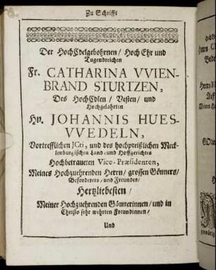 Der Hochedelgebohrnen, [...] Fr. Catharina Wienbrand Sturtzen, [...]