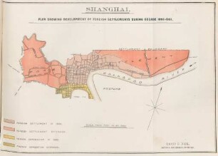 Shanghai. Plan showing development of foreign settlements during decade 1892 - 1901