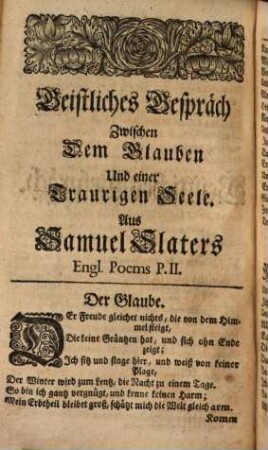 Philanders von der Linde Ernsthaffte Gedichte : Darinnen So wol andächtige Gedancken, als unterschiedene Trauer-Gedichte, wie auch insonderheit des geistreichen Engeländers Samuel Slaters Ausführliches Gespräch Zwischen dem Glauben und der Seele enthalten