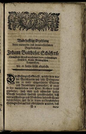 Wahrhafftige Erzehlung derer curieusen und wunderseltsamen Begebenheiten Johann Balthasar Schäffers [...]