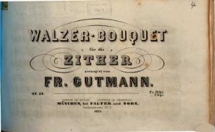 Walzer-Bouquet : für die Zither ; op. 29