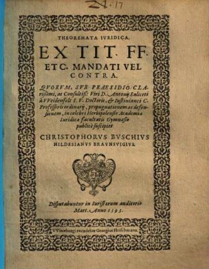 Theoremata Ivridica. Ex Tit. Ff. Etc. Mandati Vel Contra