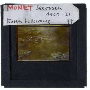 Monet, Seerosen (Serie),Monet, Seerosenteich (Essen, Folkwang Museum)