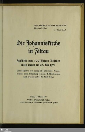 Die Johanniskirche in Zittau : Festschrift zum 100jährigen Bestehen ihres Baues am 23. Juli 1937